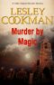 [Libby Sarjeant 10] • Murder by Magic